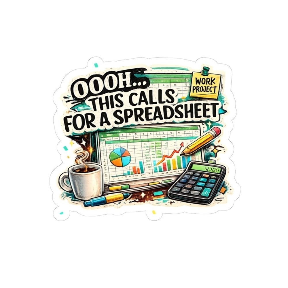 This Calls for a Spreadsheet Sticker, Funny Office Data Nerd Coworker Gift